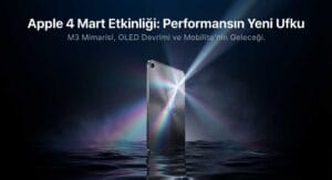 Apple 4 Mart Etkinliği Performansın Yeni Ufku