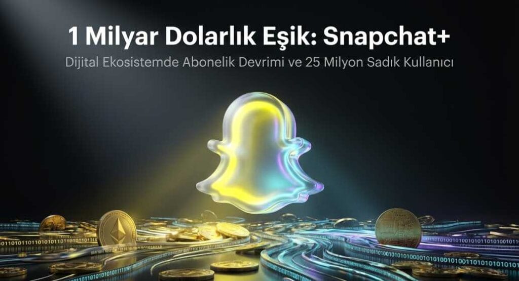 Snapchat+ Abonelik Geliri 1 Milyar Dolar Sınırını Aştı
