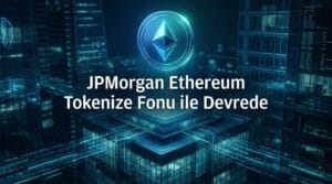 JPMorgan Ethereum Tokenize Fonu ile Devrede